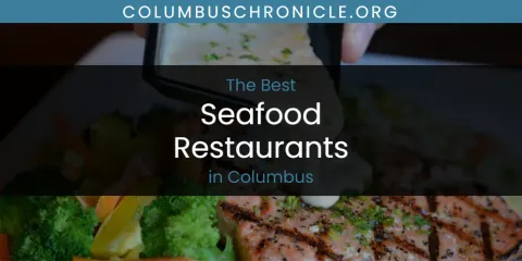 The Top-Rated Seafood Restaurants in Columbus