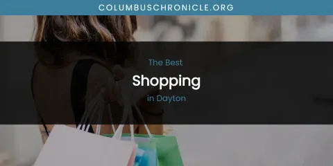 The Absolute Best Shopping in Dayton