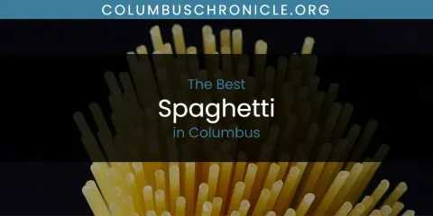 The Absolute Best Spaghetti in Columbus