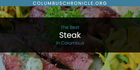 Best Steak in Columbus: Our Expert Picks