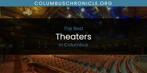 The Absolute Best Theaters in Columbus