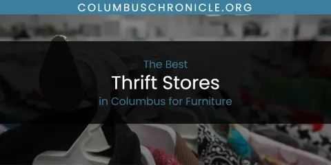 The Absolute Best Thrift Stores in Columbus for Furniture