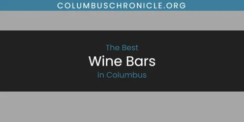 The Absolute Best Wine Bars in Columbus