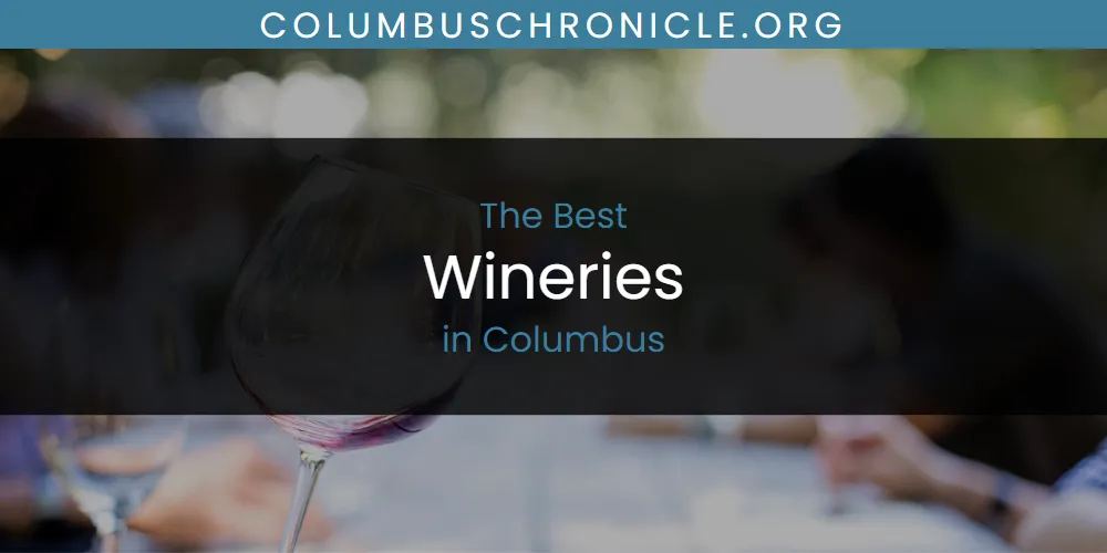 2026 Ranked: Best Wineries in Columbus