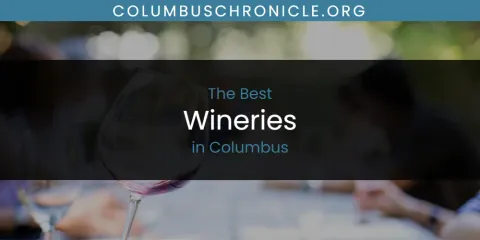 Ranked: Best Wineries in Columbus